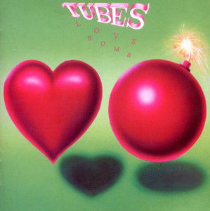 Cover for Tubes · Love Bomb - Expanded Edition (CD) [Bonus Tracks, Remastered edition] (2012)