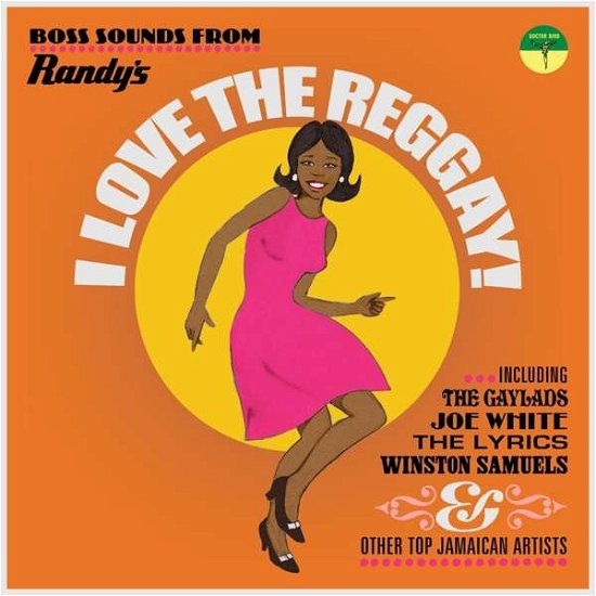 Cover for I Love the Reggay: Boss Sounds from Randy's / Var · I Love The Reggay! Boss Sounds From Randys Records (CD) (2021)