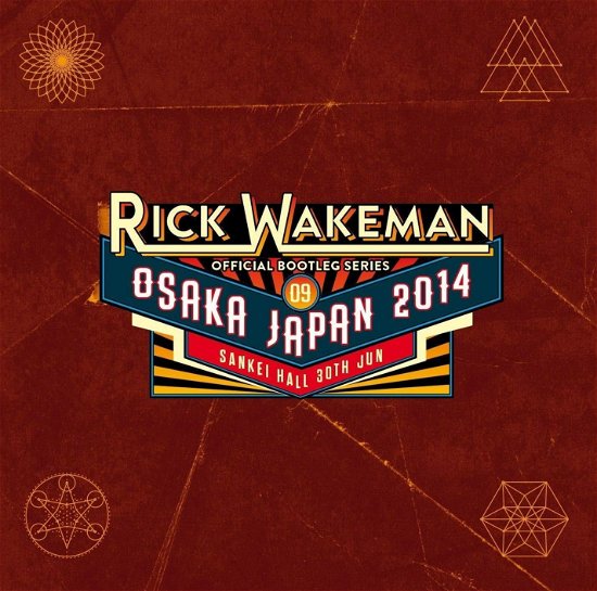 Cover for Rick Wakeman · Official Bootleg Series, Vol. 9: Live At Sankei Hall, Osaka 2014 (CD) (2020)
