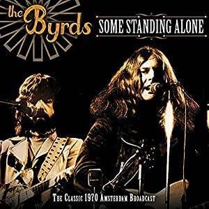 Cover for The Byrds · Some Standing Alone (CD) (2020)