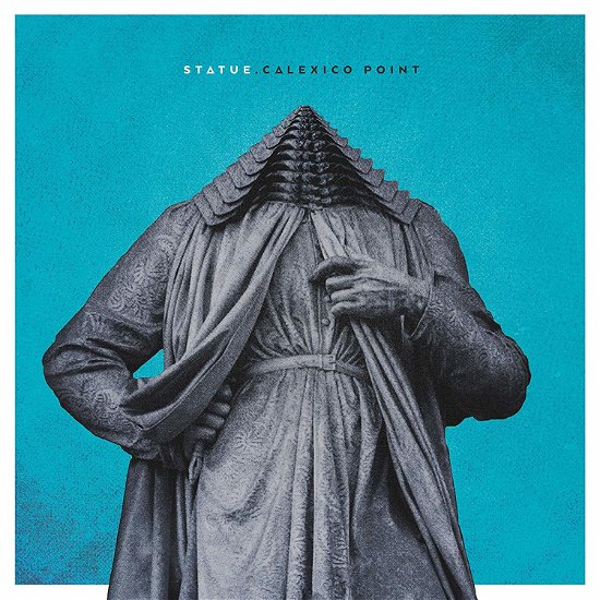 Cover for Statue · Calexico Point (LP) (2015)