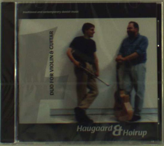 Duo for Violin og Gu - Haugaard & Høirup - Musik - STV - 5705934000137 - 11. august 2003