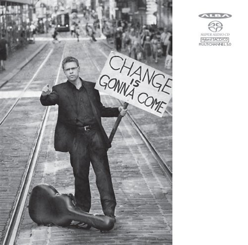 Petri Kumela · Change is Gonna Come (Works for Guitar) Alba Klassisk (SACD) (2013)