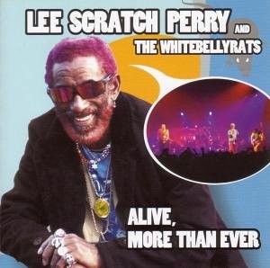Alive More Than Ever - Perry, Lee & The Whitebel - Música - DAMP MUSIC - 7640114680137 - 13 de abril de 2006