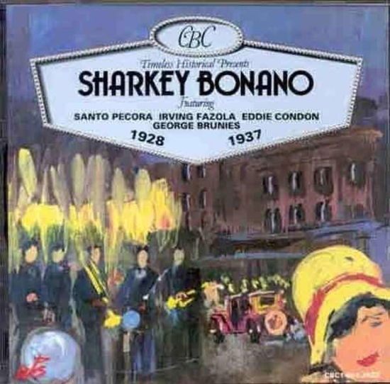 1928 - 1937 - SHARKEY BONANO (E.Condon,I.Fazola,ao.) - Muzyka - AVIC - 8711458100137 - 8 sierpnia 2024