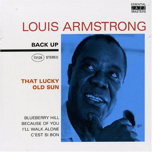 That Lucky Old Sun - Louis Armstrong - Muziek - BACK UP - 8712177048137 - 22 januari 2007