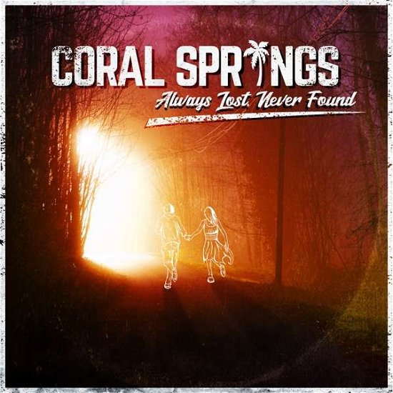 Always Lost Never Found - Coral Springs - Musik - SBAM - 9120091320137 - 22. februar 2019