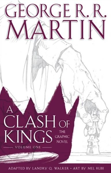 Cover for George R.R. Martin · A Clash of Kings: Graphic Novel, Volume One - A Song of Ice and Fire (Innbunden bok) (2018)