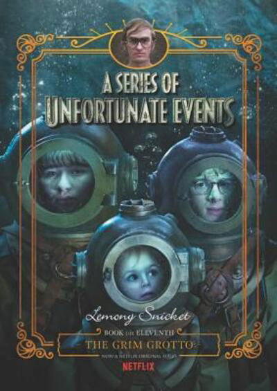 Cover for Lemony Snicket · A Series of Unfortunate Events #11: The Grim Grotto Netflix Tie-in - A Series of Unfortunate Events (Hardcover Book) (2018)