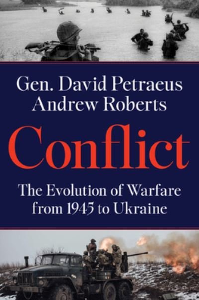 Cover for David Petraeus · Conflict: The Evolution of Warfare from 1945 to Ukraine (Hardcover bog) (2023)