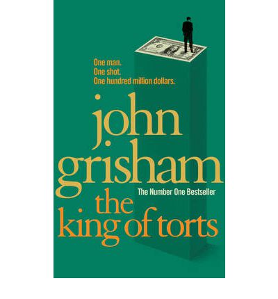 The King Of Torts: A gripping crime thriller from the Sunday Times bestselling author - John Grisham - Książki - Cornerstone - 9780099537137 - 26 maja 2011