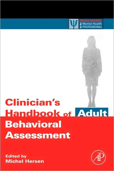 Cover for Michel Hersen · Clinician's Handbook of Adult Behavioral Assessment - Practical Resources for the Mental Health Professional (Paperback Bog) (2005)