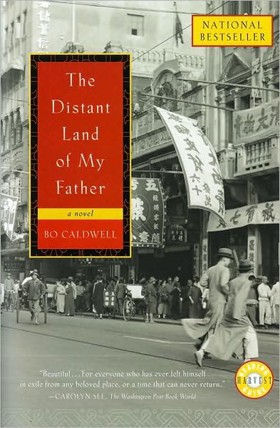 The Distant Land of My Father - Bo Caldwell - Bøker - Harvest Books - 9780156027137 - 9. september 2002