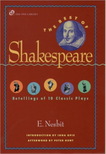 Cover for E. Nesbit · The Best of Shakespeare: Retellings of 10 Classic Plays - The ^AIona and Peter Opie Library of Children's Literature (Pocketbok) (1999)