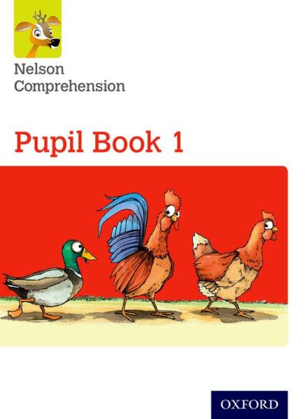 Nelson Comprehension: Year 1/Primary 2: Pupil Book 1 - Nelson Comprehension - Sarah Lindsay - Boeken - Oxford University Press - 9780198368137 - 28 januari 2016