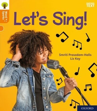 Cover for Smriti Prasadam-Halls · Oxford Reading Tree Word Sparks: Level 6: Let's Sing! - Oxford Reading Tree Word Sparks (Paperback Book) (2020)