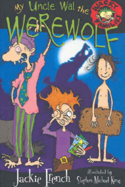 Cover for Jackie French · My Uncle Wal the Werewolf - Wacky Families (Paperback Book) (2018)