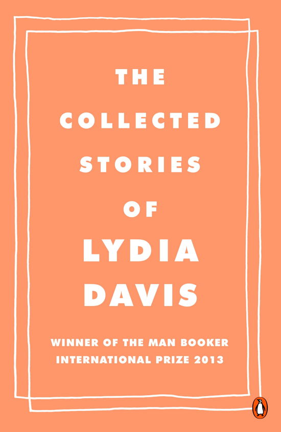 Cover for Lydia Davis · The Collected Stories of Lydia Davis (Paperback Book) (2014)