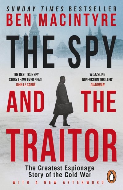 Cover for Ben Macintyre · The Spy and the Traitor: The Greatest Espionage Story of the Cold War (Paperback Bog) (2019)