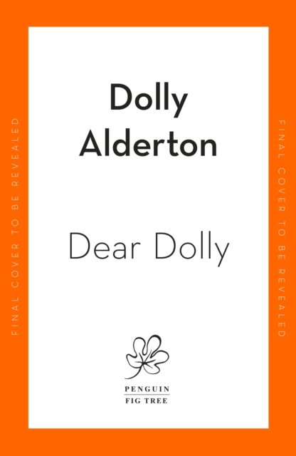 Cover for Dolly Alderton · Dear Dolly: On Love, Life and Friendship (Paperback Book) (2023)
