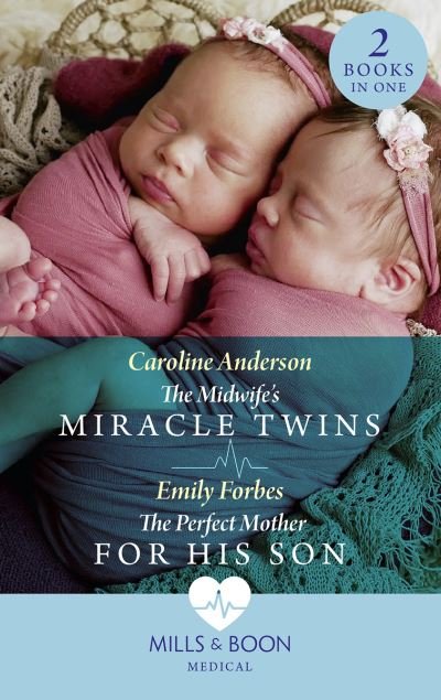 Cover for Caroline Anderson · The Midwife's Miracle Twins / The Perfect Mother For His Son: The Midwife's Miracle Twins / the Perfect Mother for His Son (Paperback Bog) (2022)