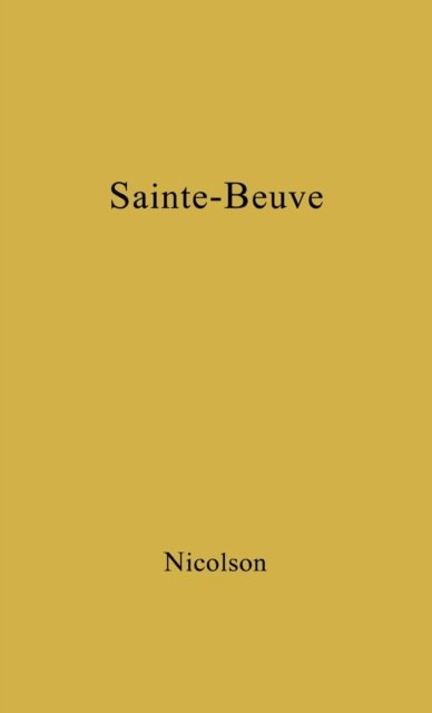 Cover for Harold Nicolson · Sainte-Beuve (Gebundenes Buch) [New edition] (1978)