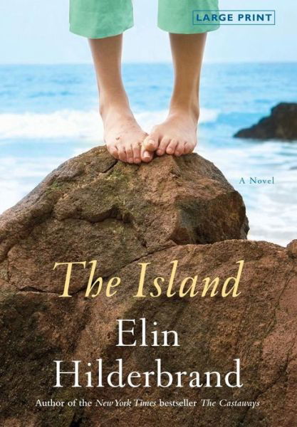 Cover for Elin Hilderbrand · The Island: A Novel (Large Print Edition) - Reagan Arthur Books (Innbunden bok) [Large Print edition] (2010)