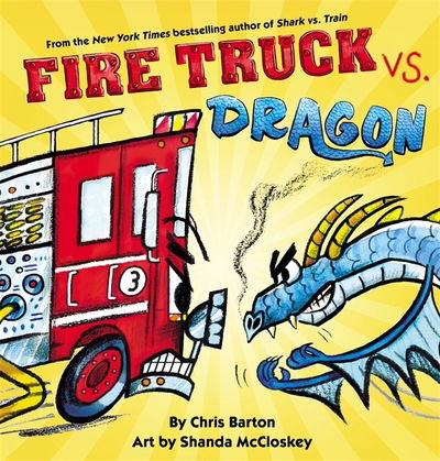 Cover for Chris Barton · Fire Truck vs. Dragon (Hardcover Book) (2020)