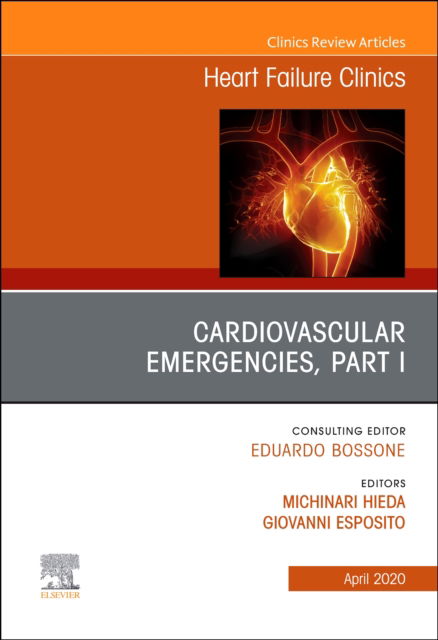 Cover for Giovanni Esposito · Cardiovascular Emergencies, Part I, An Issue of Heart Failure Clinics - The Clinics: Internal Medicine (Inbunden Bok) (2020)