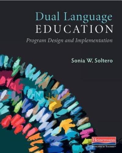 Cover for Sonia Soltero · Dual Language Education : Program Design and Implementation (Taschenbuch) (2016)