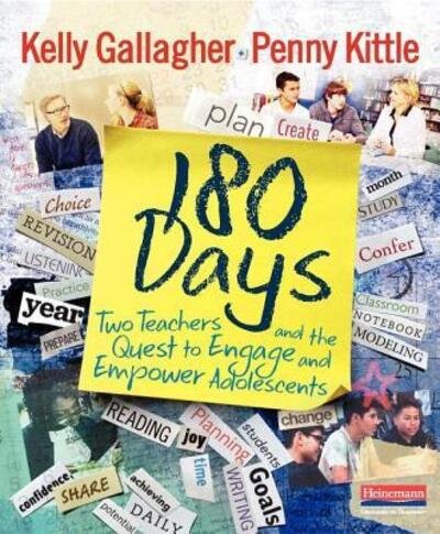 Cover for Kelly Gallagher · 180 Days Two Teachers and the Quest to Engage and Empower Adolescents (Book) (2018)