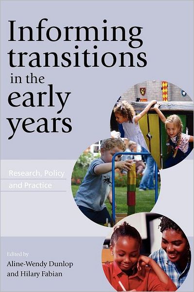 Informing Transitions in the Early Years - Aline-Wendy Dunlop - Bøger - Open University Press - 9780335220137 - 16. december 2006