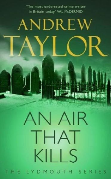 Cover for Andrew Taylor · An Air That Kills: The Lydmouth Crime Series Book 1 (Taschenbuch) (1995)