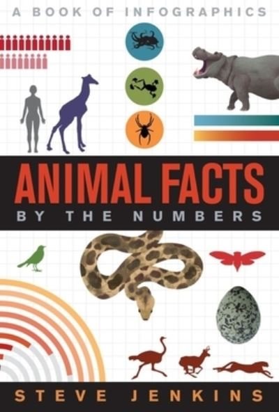 Animal Facts: By the Numbers - By the Numbers - Steve Jenkins - Książki - HarperCollins - 9780358470137 - 14 czerwca 2022