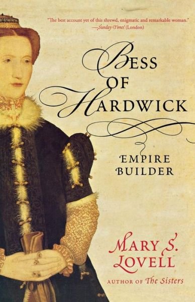 Cover for Mary S. Lovell · Bess of Hardwick: Empire Builder (Paperback Book) (2007)