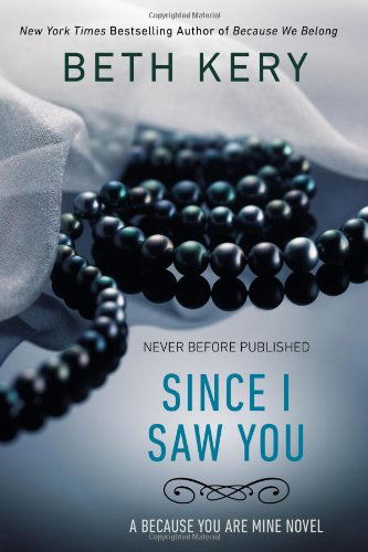 Cover for Beth Kery · Since I Saw You: a Because You Are Mine Novel (Pocketbok) (2014)