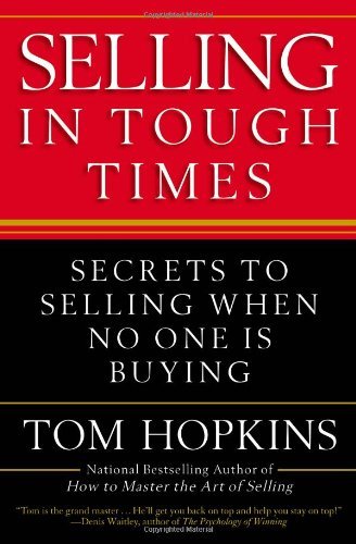 Cover for Tom Hopkins · Selling in Tough Times: Secrets to Selling when No One is Buying (Paperback Book) [Reprint edition] (2011)