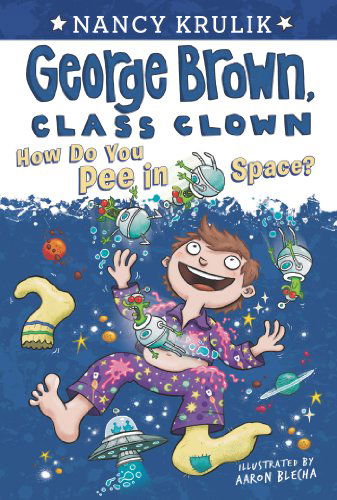 How Do You Pee in Space? No. 13 - Nancy E. Krulik - Books - Grosset and Dunlap - 9780448461137 - November 13, 2014