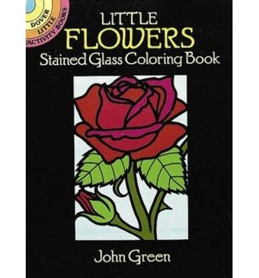 Cover for John Green · Little Flowers Stained Glass - Little Activity Books (MERCH) (2000)