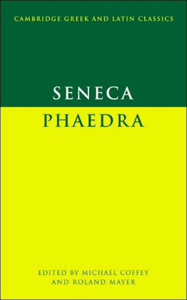 Seneca: Phaedra - Cambridge Greek and Latin Classics - Lucius Annaeus Seneca - Bøger - Cambridge University Press - 9780521337137 - 23. februar 1990