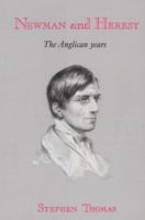 Newman and Heresy: The Anglican Years - Stephen Thomas - Książki - Cambridge University Press - 9780521522137 - 30 października 2003