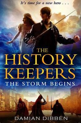 Cover for Damian Dibben · The History Keepers: The Storm Begins - The History Keepers (Pocketbok) (2012)