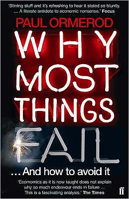 Why Most Things Fail - Paul Ormerod - Livres - Faber & Faber - 9780571220137 - 6 avril 2006