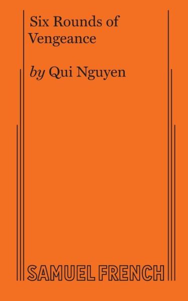 Cover for Qui Nguyen · Six Rounds of Vengeance (Pocketbok) (2016)