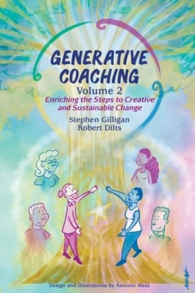 Generative Coaching Volume 2 - Stephen Gilligan - Książki - International Assoc. for Generative Chan - 9780578359137 - 3 marca 2022