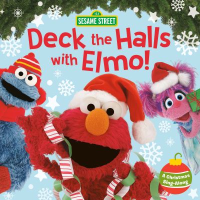 Deck the Halls with Elmo! A Christmas Sing-Along (Sesame Street) - Sonali Fry - Books - Random House Books for Young Readers - 9780593378137 - October 5, 2021