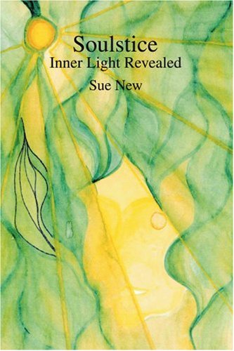 Cover for Sue New · Soulstice: Inner Light Revealed (Paperback Book) (2004)