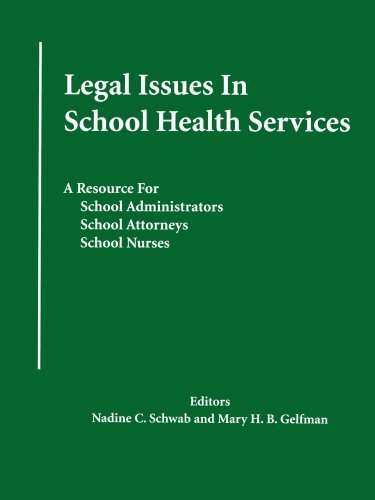 Cover for Nadine Schwab · Legal Issues in School Health Services: a Resource for School Administrators, School Attorneys, School Nurses (Paperback Book) (2005)