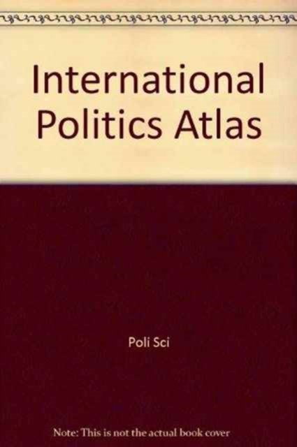 Cover for James Ray · International Politics Atlas (Paperback Book) (2006)