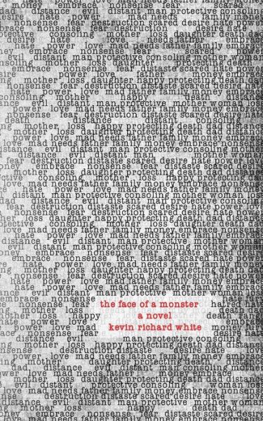 The Face of a Monster - Kevin Richard White - Bücher - No Frills Buffalo - 9780692279137 - 3. Oktober 2014